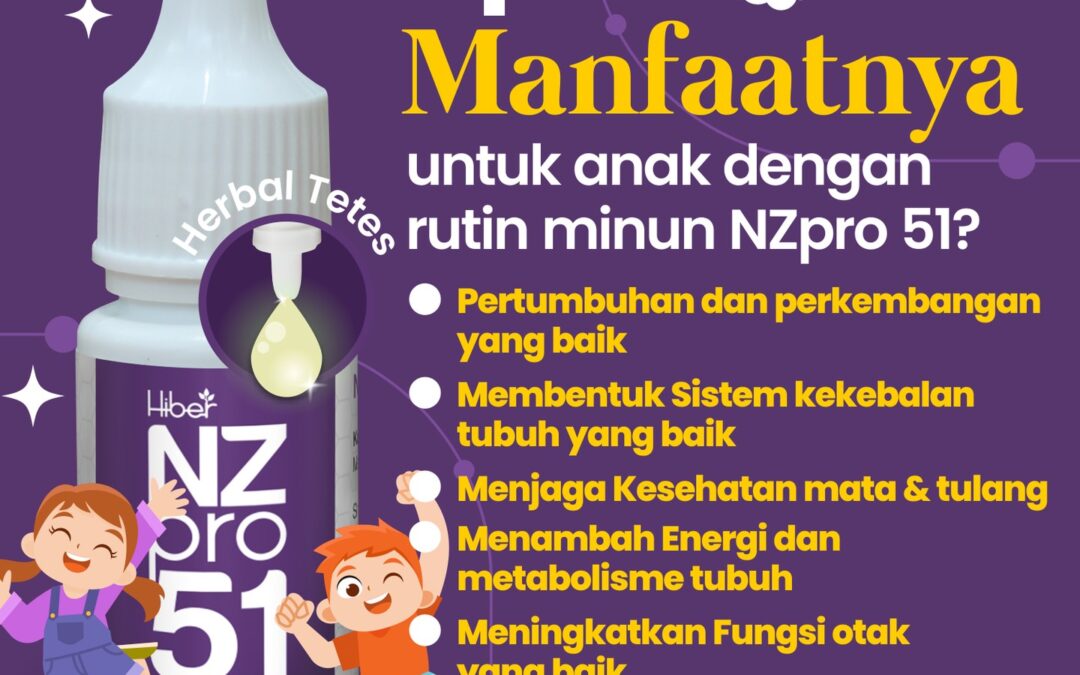 Apa Manfaatnya bagi Anak dengan Rutin Minum NZPro 51?